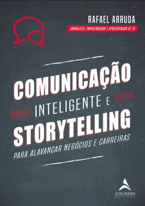 Comunicação Inteligente e Storytelling de Rafael Arruda