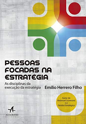 PESSOAS FOCADAS NA ESTRATÉGIA de Emílio Herrero Filho