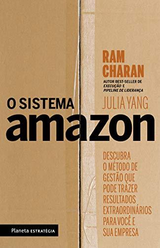 O SISTEMA AMAZON de Ram Charan e Julia Yang