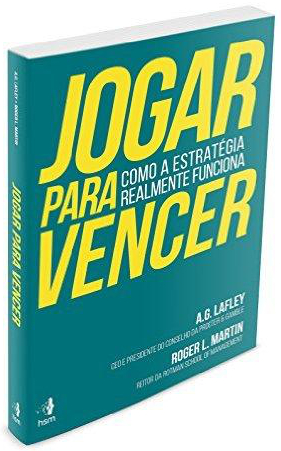 Jogar para Vencer de A.G.Lafley & Roger L.Martin