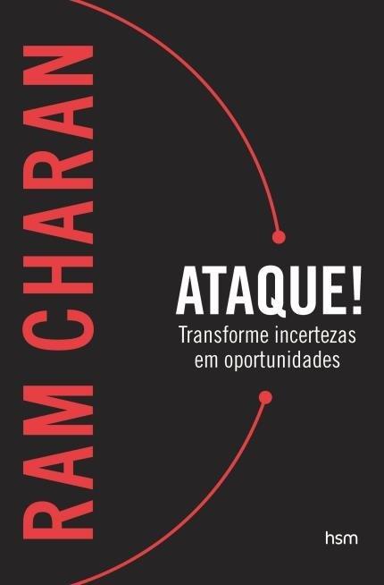ATAQUE - Transforme Incertezas em oportunidades de Ram Charam