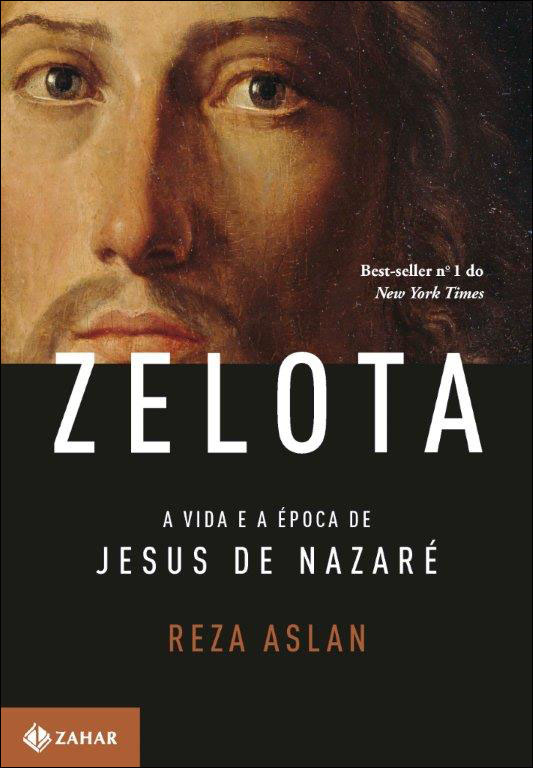 Zelota - A Vida e A Época de Jesus de Nazaré  de Reza Aslan
