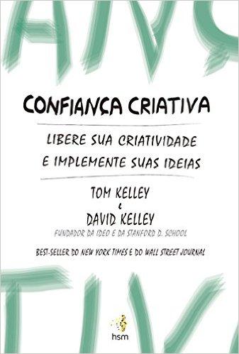 Confiança Criativa de Tom Kelly e David Kelley